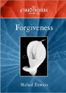 Cover Photo -The
                      Findhorn Book of Forgiveness. Findhorn Press -
                      inner peace,forgive,forgiveness,healing