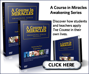 A Course
          in Miracles Awakening Series